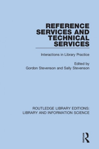 Knjiga Reference Services and Technical Services Gordon Stevenson