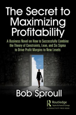 Книга Secret to Maximizing Profitability Sproull
