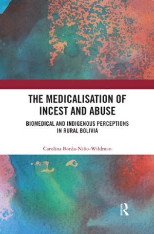 Книга Medicalisation of Incest and Abuse Borda-Nino-Wildman