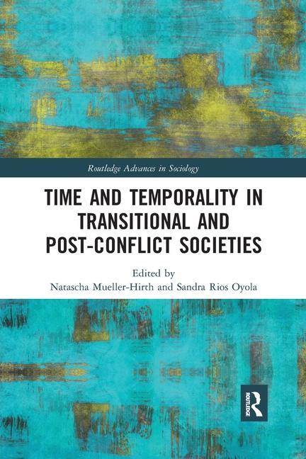 Kniha Time and Temporality in Transitional and Post-Conflict Societies 