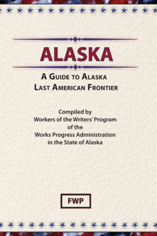 Knjiga Alaska Works Project Administration (WPA)