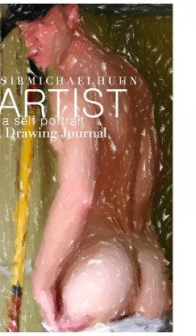 Könyv Sir Michael Huhn Abstract Self portrait art Journal Michael Huhn