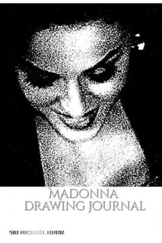 Kniha Iconic Madonna drawing Journal Sir Michael Huhn MICHAEL HUHN