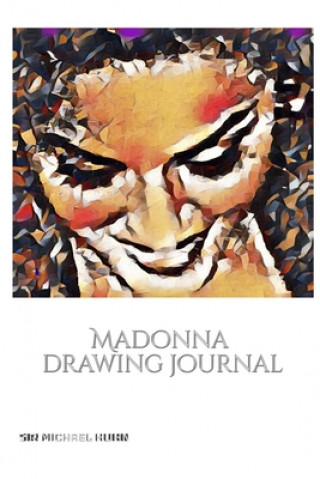 Livre Iconic Madonna drawing Journal Sir Michael Huhn Designer edition MICHAEL HUHN