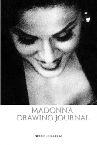 Kniha Iconic Madonna drawing Journal Sir Michael Huhn Designer edition SIR MICHAEL HUHN