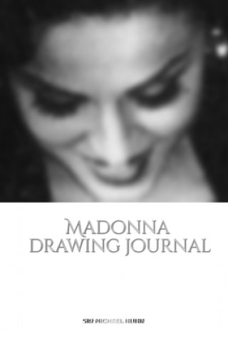 Kniha Iconic Madonna drawing Journal Sir Michael Huhn Designer edition MICHAEL HUHN