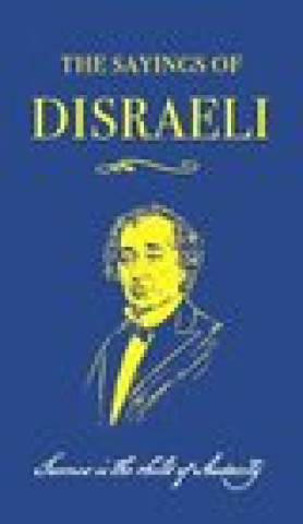 Carte Sayings of Benjamin Disraeli Blake