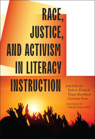 Buch Race, Justice, and Activism in Literacy Instruction Valerie Kinloch