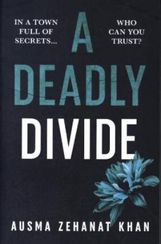 Knjiga Deadly Divide Ausma Zehanat Khan