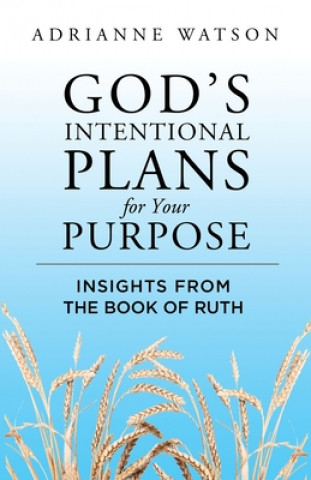 Buch God's Intentional Plans for Your Purpose 