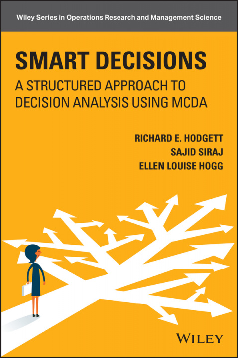 Buch Smart Decisions: A Structured Approach to Decision  Analysis Using MCDA Richard Hodgett