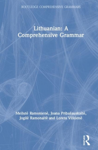 Carte Lithuanian: A Comprehensive Grammar Meilute Ramoniene