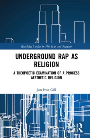 Könyv Underground Rap as Religion Gill