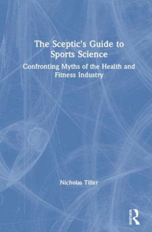 Βιβλίο Skeptic's Guide to Sports Science TILLER