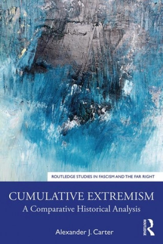 Knjiga Cumulative Extremism Alexander J Carter