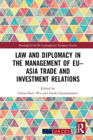 Könyv Law and Diplomacy in the Management of EU-Asia Trade and Investment Relations 