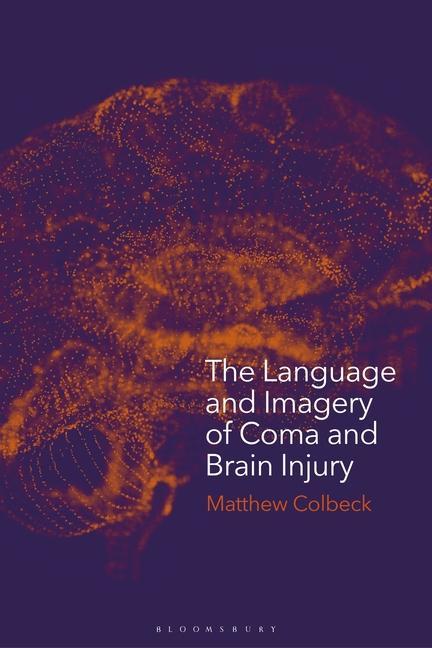 Книга Language and Imagery of Coma and Brain Injury Colbeck