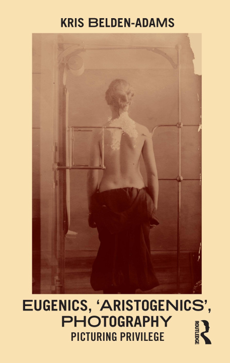 Knjiga Eugenics, 'Aristogenics', Photography Kris Belden-Adams