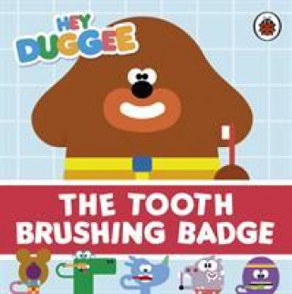 Carte Hey Duggee: The Tooth Brushing Badge Hey Duggee