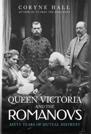 Книга Queen Victoria and The Romanovs Coryne Hall