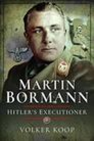 Książka Martin Bormann Volker Koop