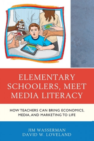 Kniha Elementary Schoolers, Meet Media Literacy 