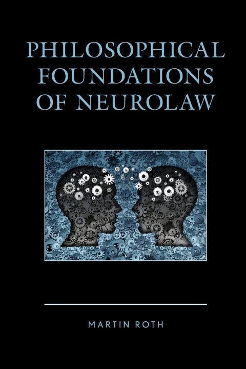 Könyv Philosophical Foundations of Neurolaw 