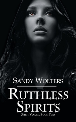 Buch Ruthless Spirits Sandy Wolters
