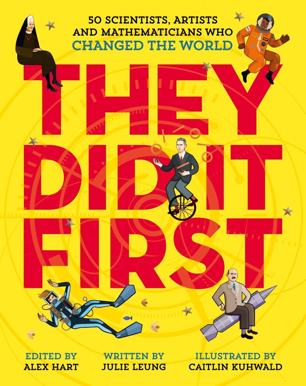 Libro They Did It First. 50 Scientists, Artists and Mathematicians Who Changed the World Julie Leung