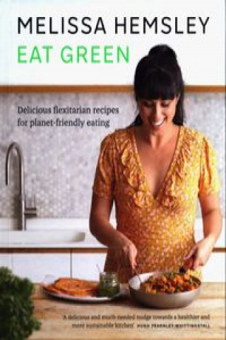 Kniha Eat Green Melissa Hemsley