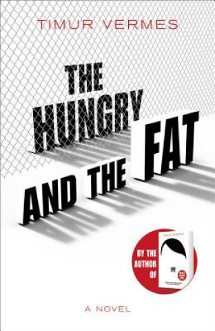 Книга Hungry and the Fat Timur Vermes
