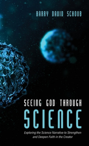 Carte Seeing God Through Science 