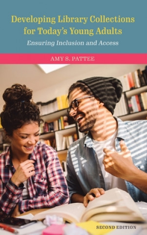 Carte Developing Library Collections for Today's Young Adults Amy S. Pattee