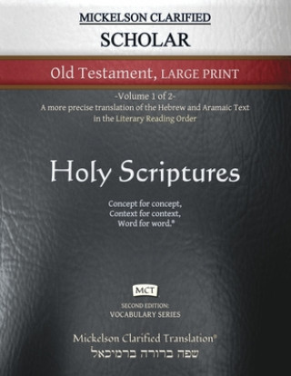 Kniha Mickelson Clarified Scholar Old Testament Large Print, MCT 