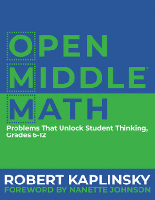 Knjiga Open Middle Math Robert Kaplinsky