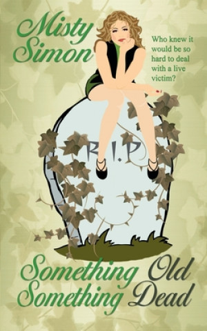 Buch Something Old, Something Dead Misty Simon