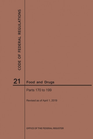 Kniha Code of Federal Regulations Title 21, Food and Drugs, Parts 170-199, 2019 