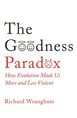 Book Goodness Paradox Richard Wrangham