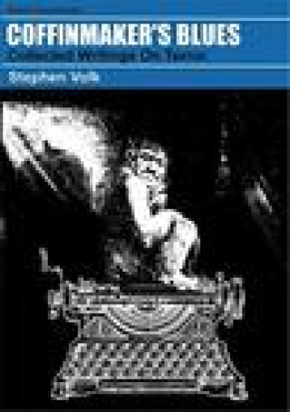 Kniha Coffinmaker's Blues: Collected Writings on Terror Stephen Volk