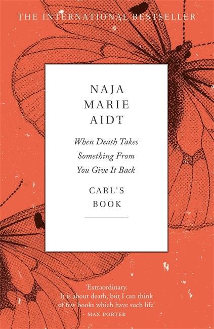 Carte When Death Takes Something From You Give It Back Naja Marie Aidt