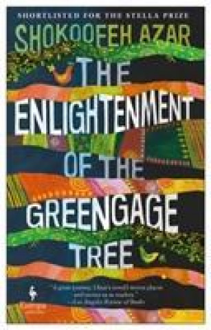 Kniha Enlightenment of the Greengage Tree: SHORTLISTED FOR THE INTERNATIONAL BOOKER PRIZE 2020 Shokoofeh Azar