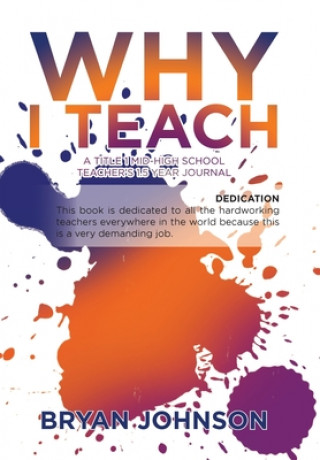 Knjiga Why I Teach Bryan Johnson