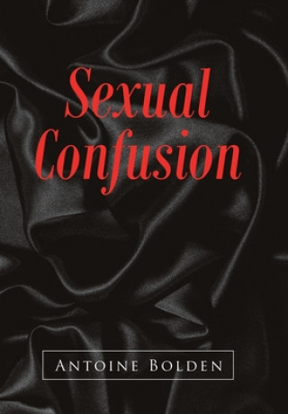 Buch Sexual Confusion ANTOINE BOLDEN
