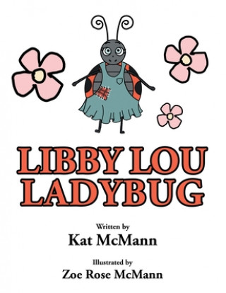 Buch Libby Lou Ladybug KAT MCMANN