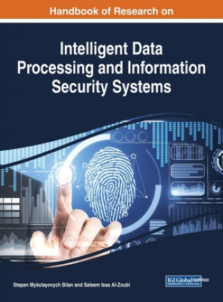 Kniha Handbook of Research on Intelligent Data Processing and Information Security Systems 