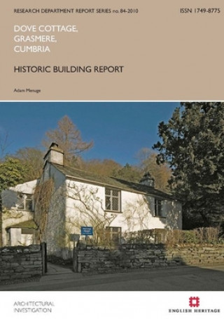 Livre Dove Cottage, Grasmere, Cumbria: Historic Building Report 