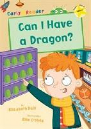 Kniha Can I Have a Dragon? LIZ DALE