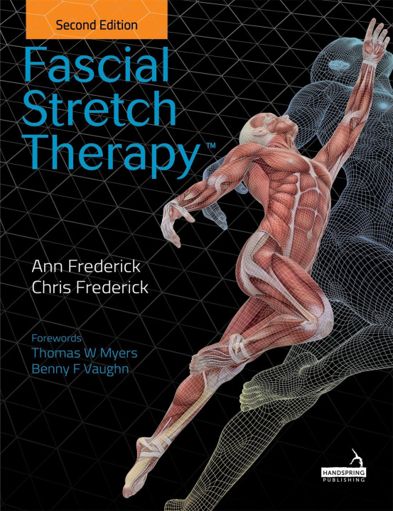 Книга Fascial Stretch Therapy - Second Edition ANN FREDERICK
