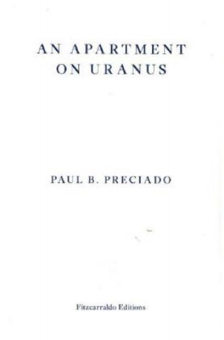 Knjiga Apartment on Uranus Paul B. Preciado