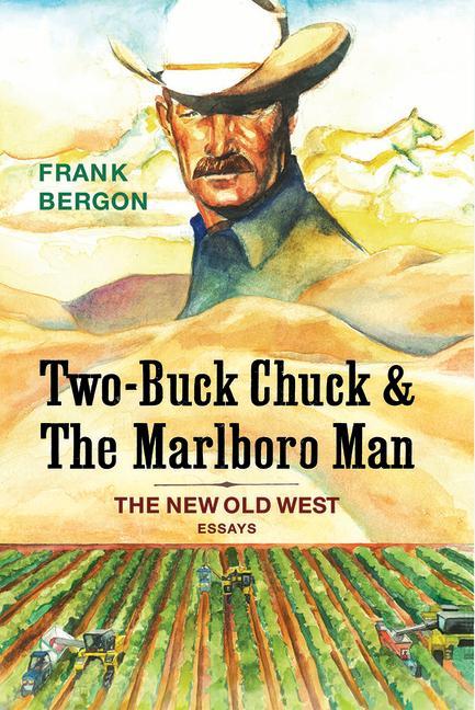 Knjiga Two-Buck Chuck & The Marlboro Man Frank Bergon